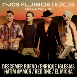 Nos Fuimos Lejos (Arabic Version) [feat. El Micha & RedOne]