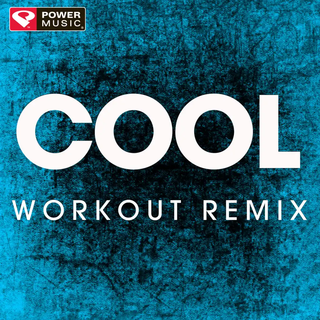 Cool (Extended Workout Remix)