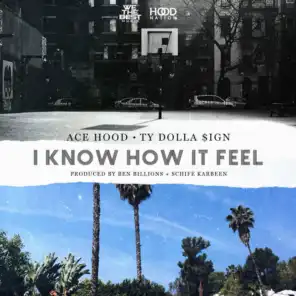 I Know How It Feel (feat. Ty Dolla $ign)