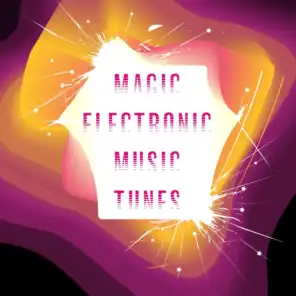 Magic Electronic Music Tunes