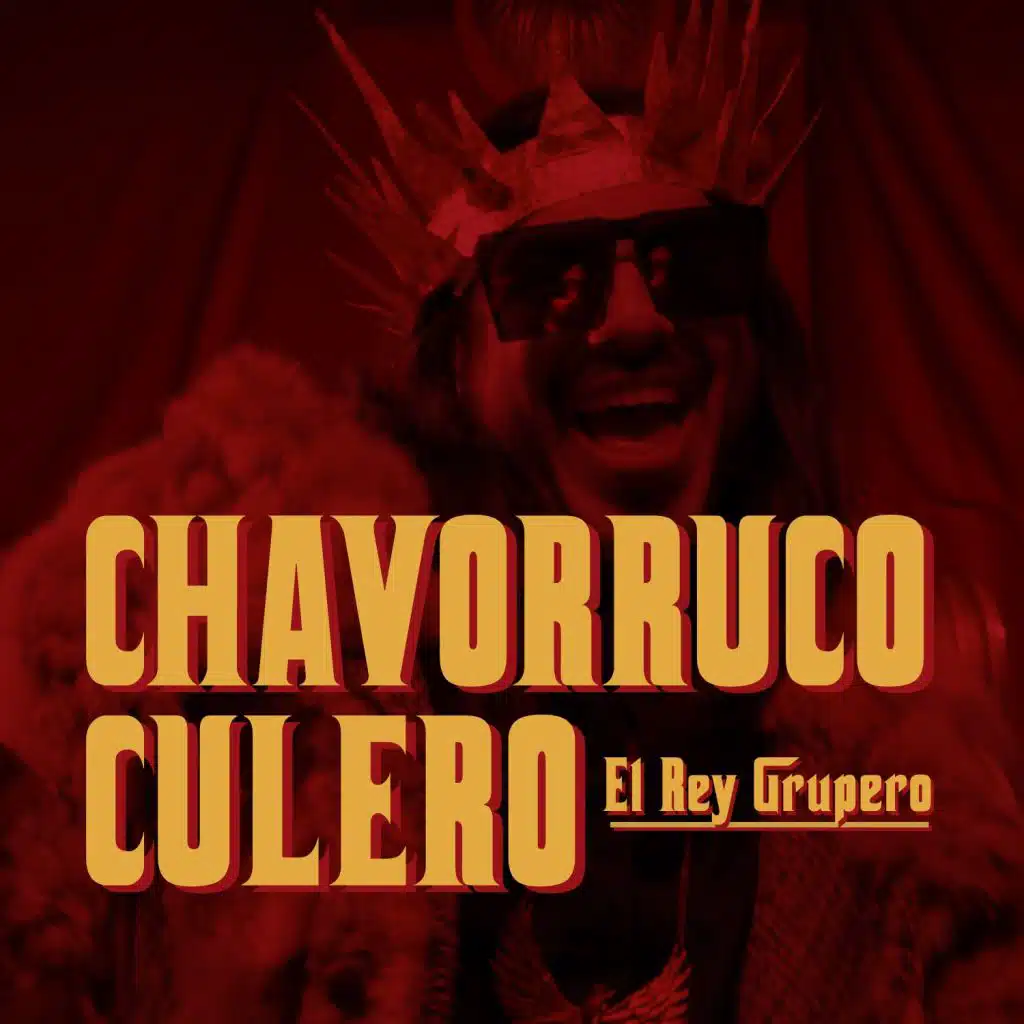 Chavorruco Culero (feat. Grupo Marrano)