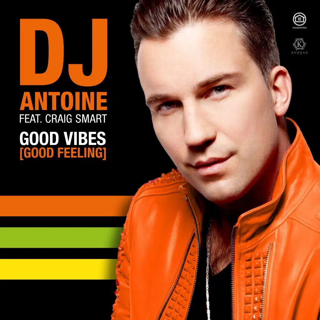Good Vibes (Good Feeling) [DJ Antoine vs Mad Mark 2k19 Extended Mix] [feat. Craig Smart]