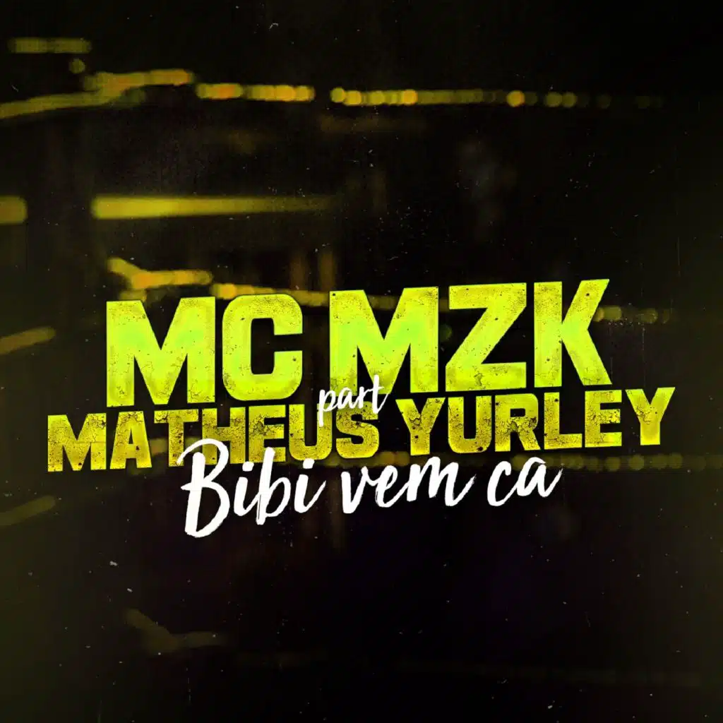 Bibi Vem Cá (feat. Matheus Yurley)