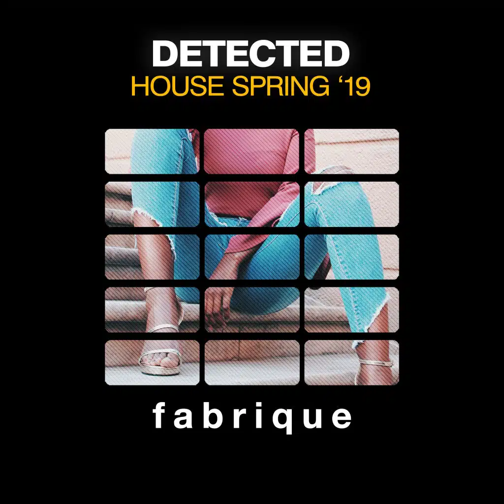 Detected House Spring '19
