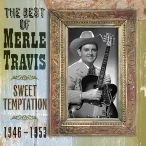 The Best Of Merle Travis: Sweet Temptation 1946-1953