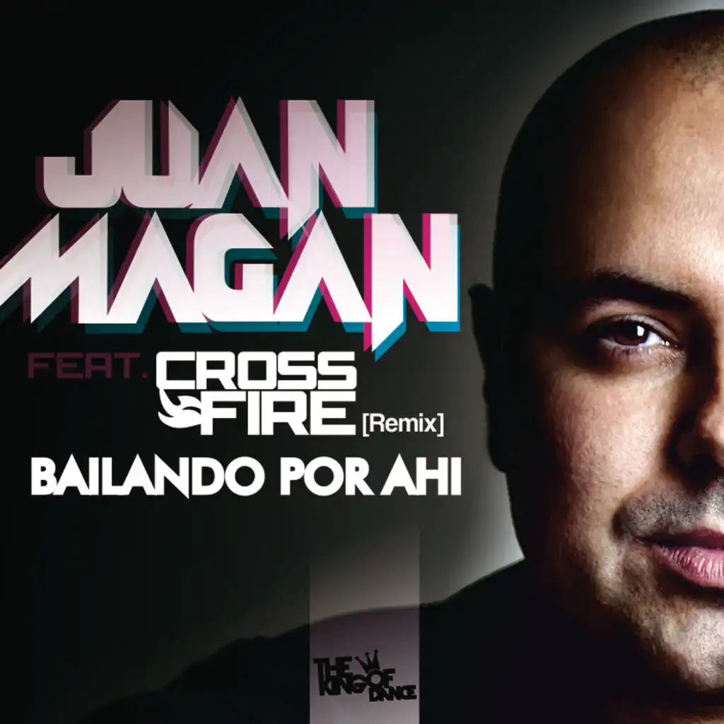 Bailando Por Ahi (Remix) [feat. Crossfire]