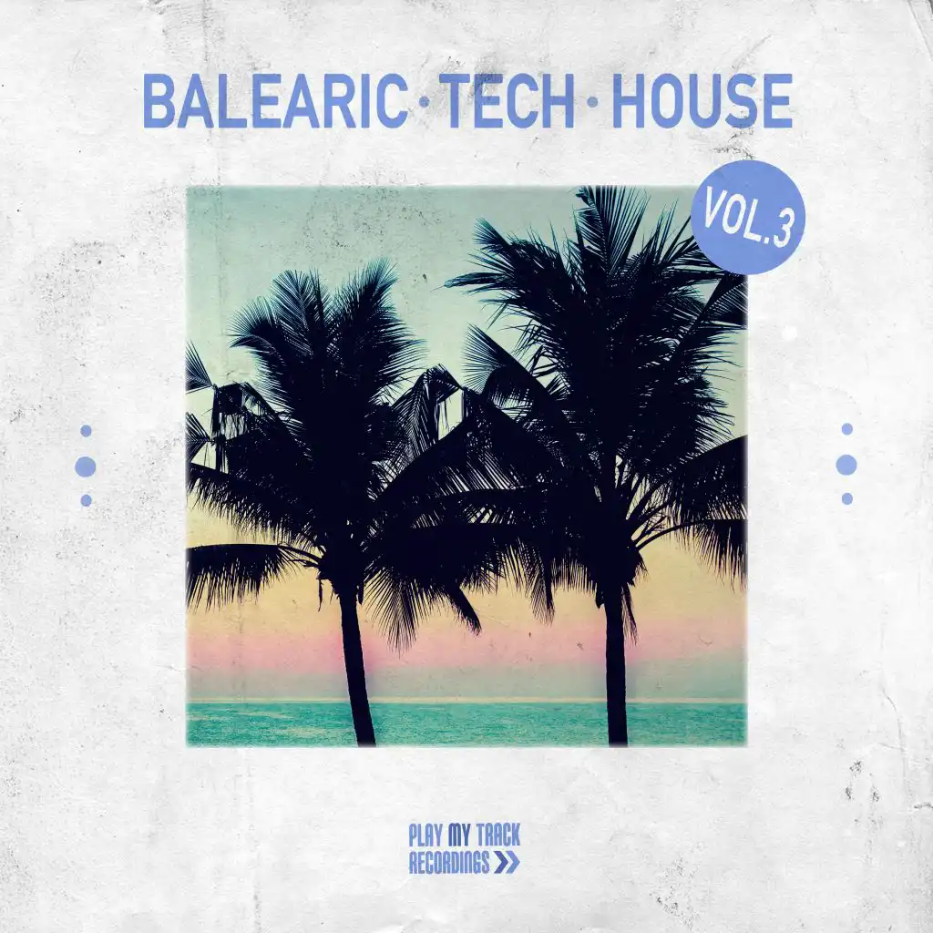 Balearic Tech House, Vol. 3