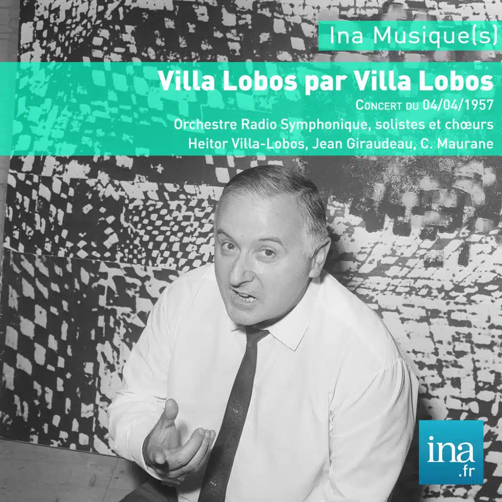 Villa Lobos par Villa Lobos, Orchestre Radio Symphonique de la RTF, Concert du 04/04/1957, H. Villa Lobos (dir)