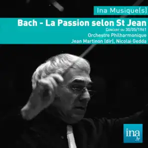 J.S. Bach, La passion selon Saint Jean, Concert du 30/05/61, Orchestre Philarmonique de la RTF, Jean Martinon (dir)