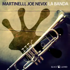Martinelli, Joe Nevix