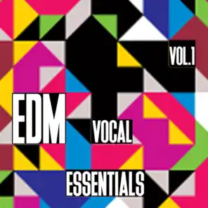 EDM Vocal Essentials, Vol. 1