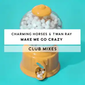 Make Me Go Crazy (Club Mix)