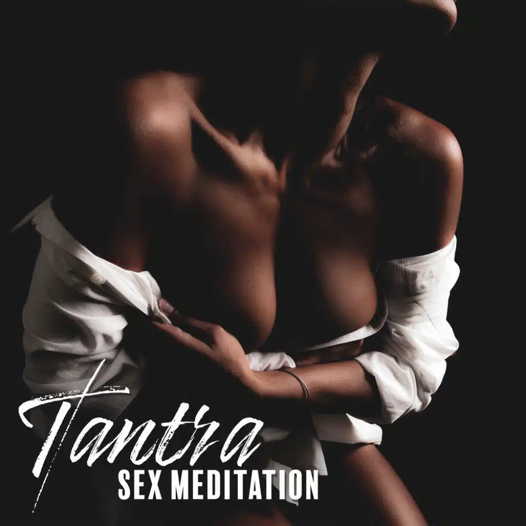 Tantra Sex Meditation