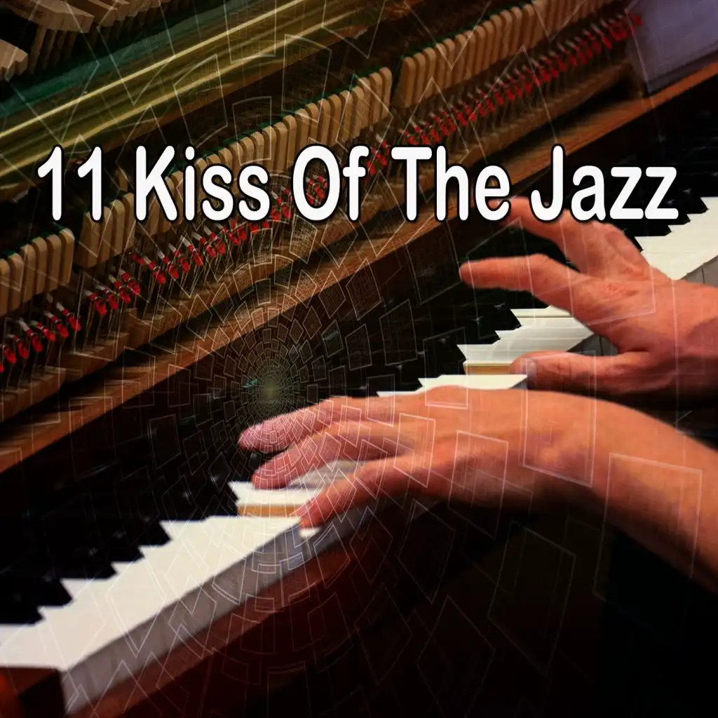 11 Kiss of the Jazz