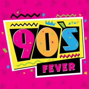 90's Fever