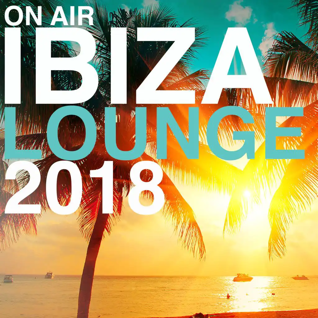 On Air Ibiza Lounge 2018
