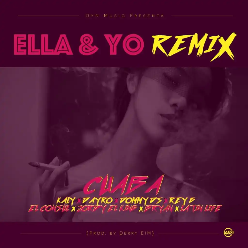 Ella y Yo (Remix) [feat. Kaly, Dayro, Dommy, Rey G, El consul, Jordy el King, Bryan & Latín Life]