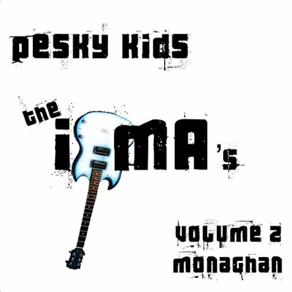 Pesky Kids: The Iyma's, Vol. 2: Monaghan