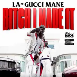 Bitch I Made It (feat. Gucci Mane)