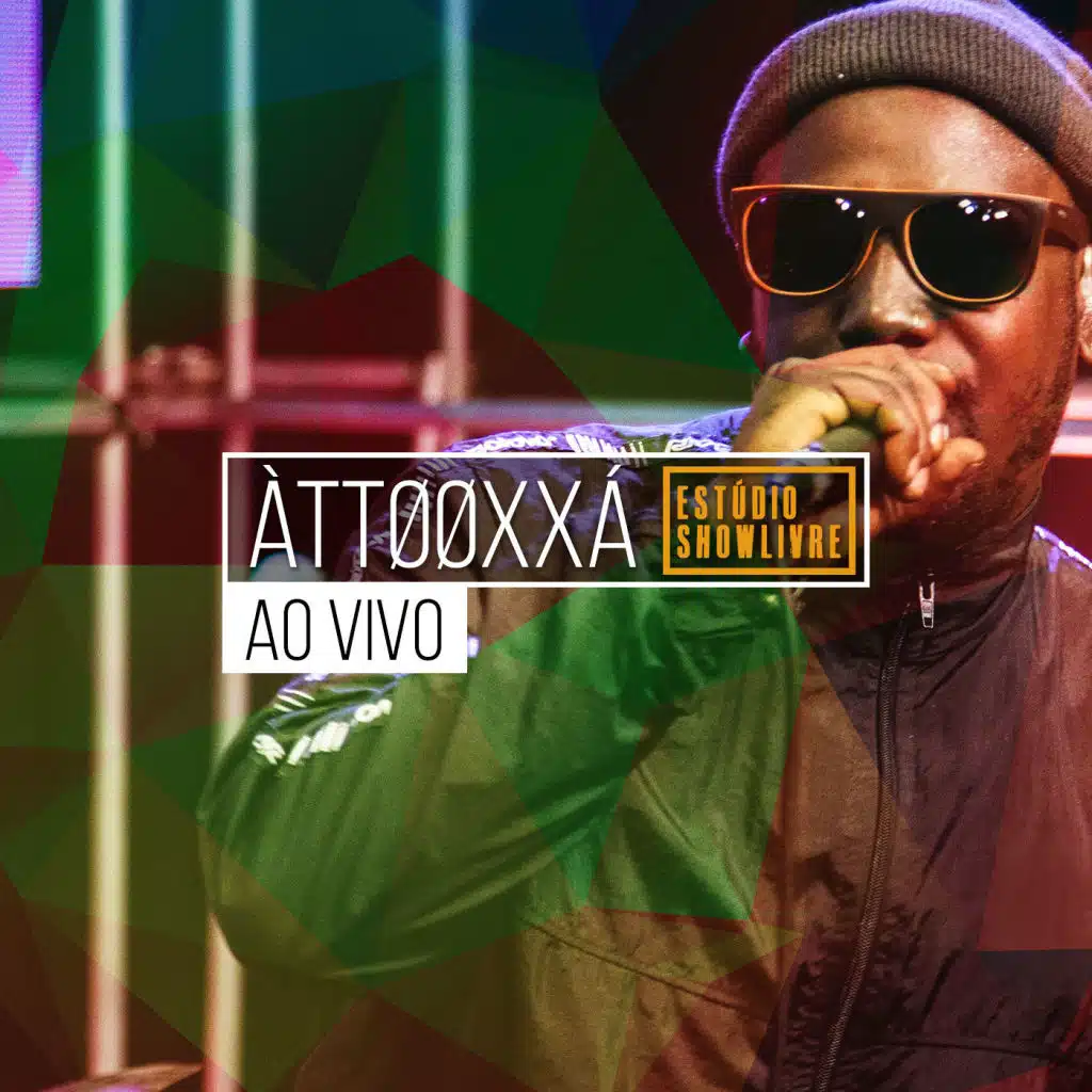 ÀTTØØXXÁ no Estúdio Showlivre (Ao Vivo)