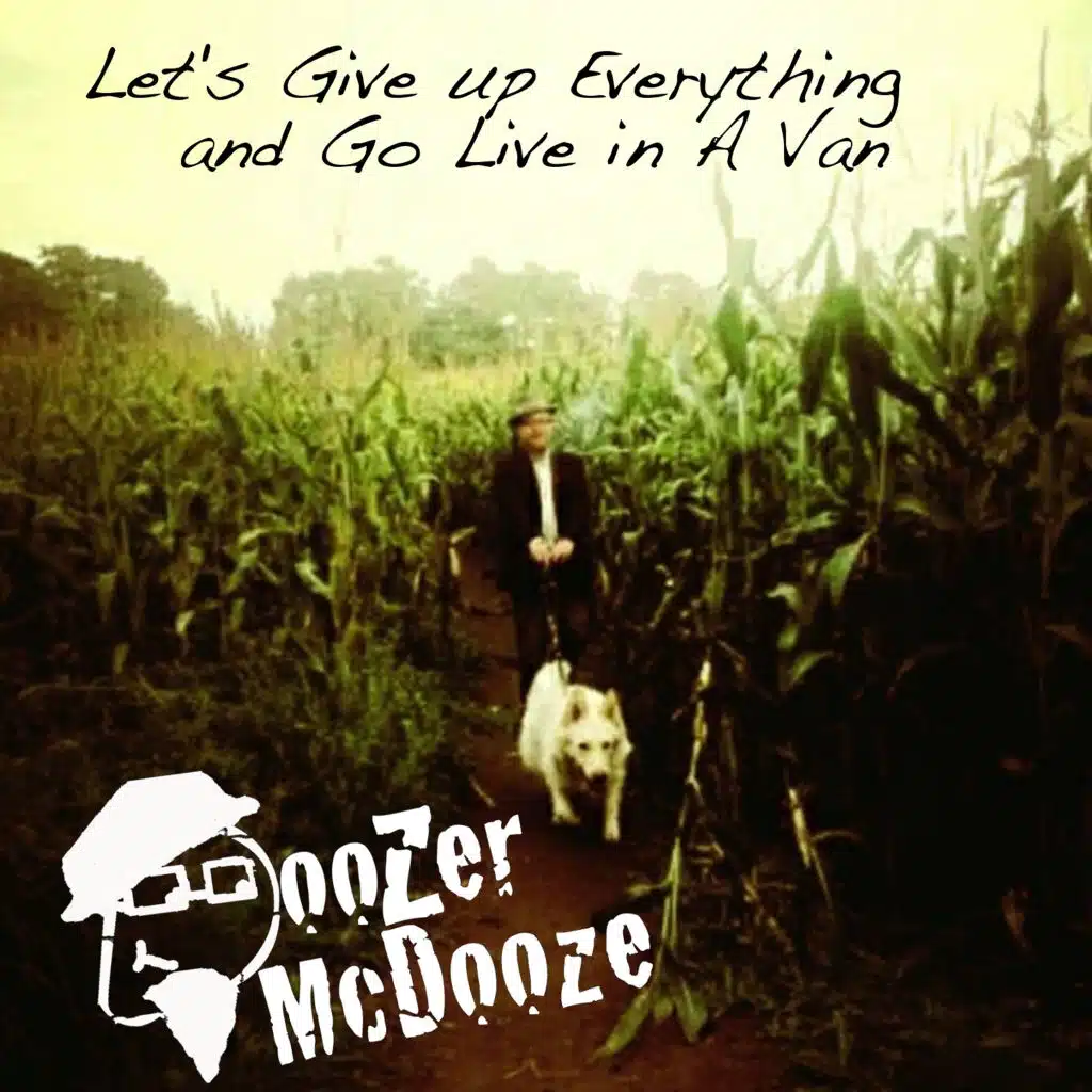 Let's Give Up Everything And Go Live In A Van