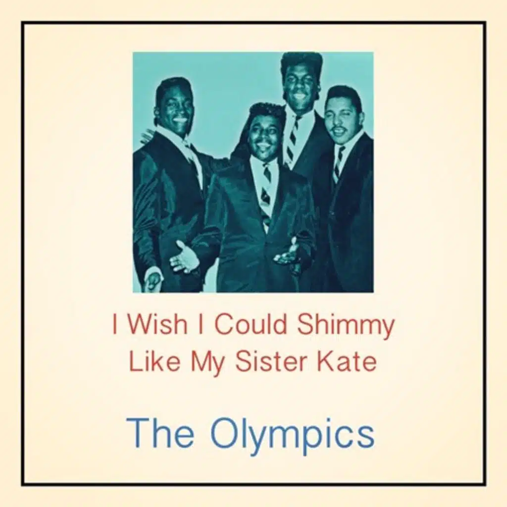 I Wish I Could Shimmy Like My Sister Kate