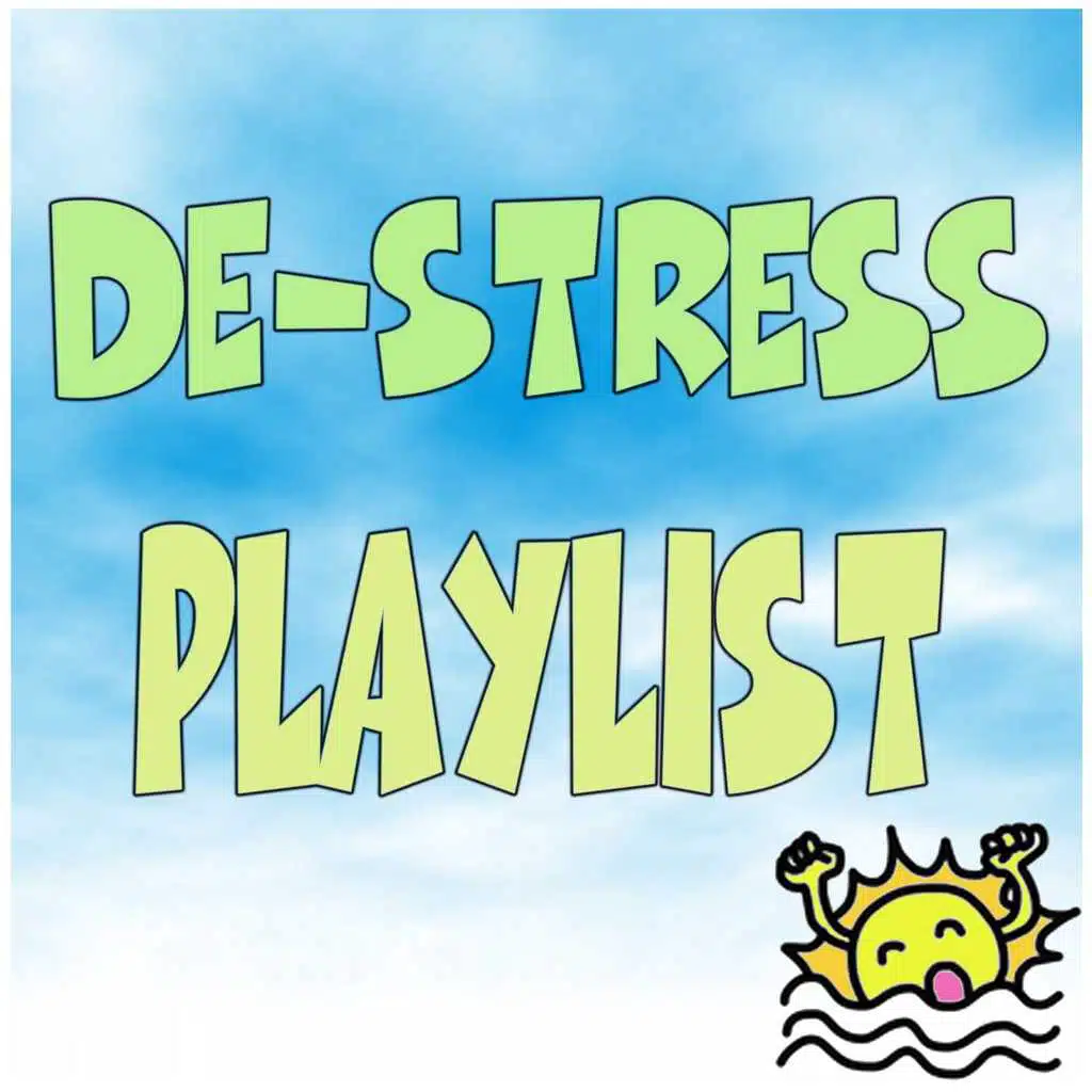 De-Stress Playlist