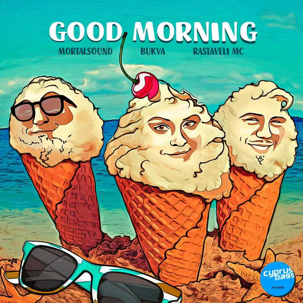 Good Morning (feat. Rastaveli Mc & Bukva)