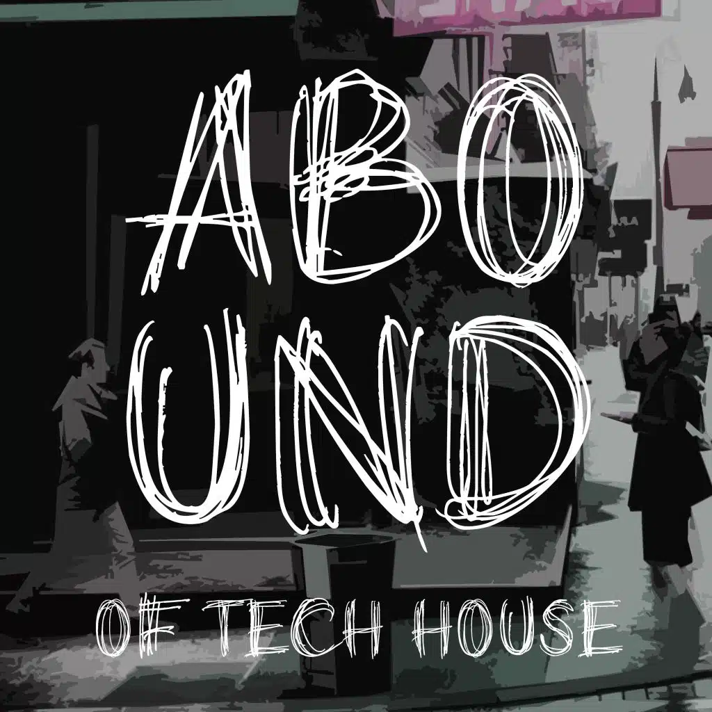 Abound of Tech House, Pt. 2