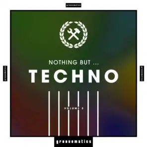Nothing But ... Techno, Vol. 3