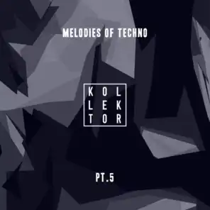Melodies of Techno, Pt. 5
