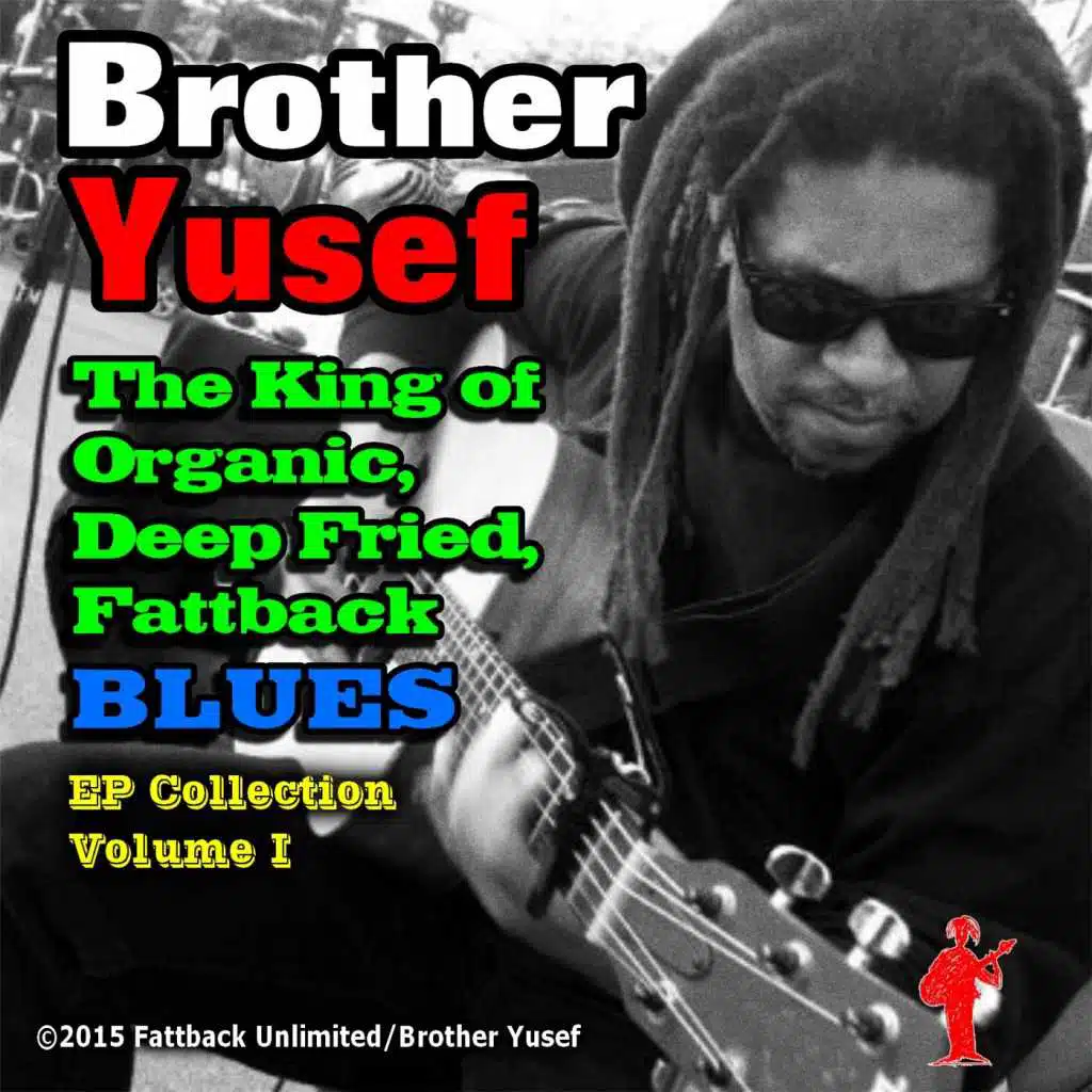 The King of Organic, Deep Fried, Fattback Blues Collection, Vol.  1 - EP