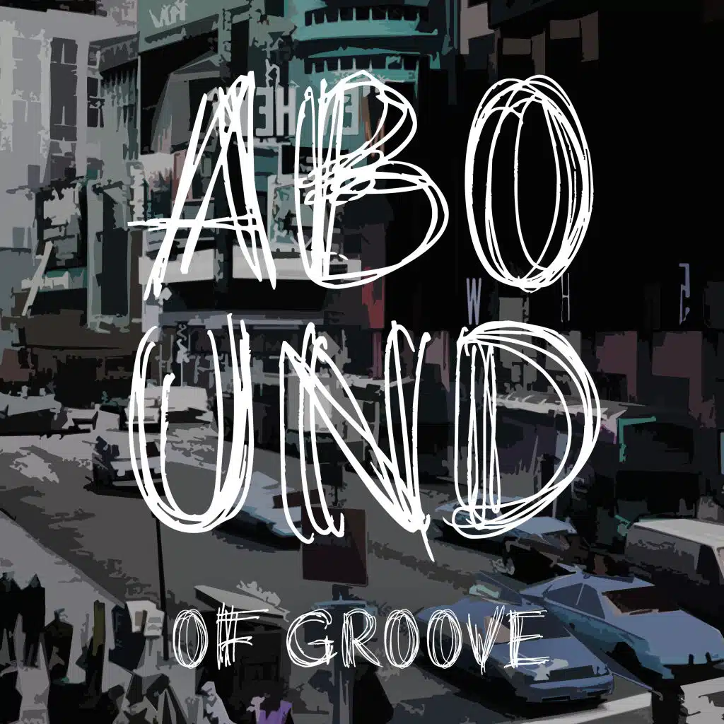 Abound of Groove, Pt. 2