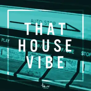 That House Vibe