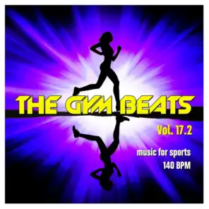 The Gym Beats, Vol. 17.2 (Music for Sports - 140 Bpm)