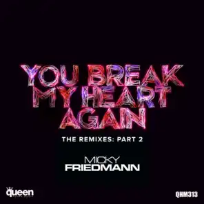 You Break My Heart Again (Esteban Lopez & Pedro Pons Remix)