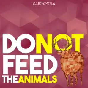 Do Not Feed the Animals