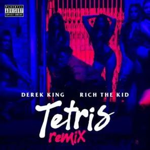 Tetris (Remix) [feat. Rich The Kid]