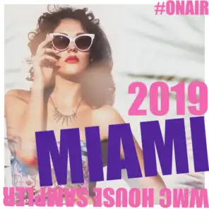 On Air Miami 2019 (WMC House Sampler)