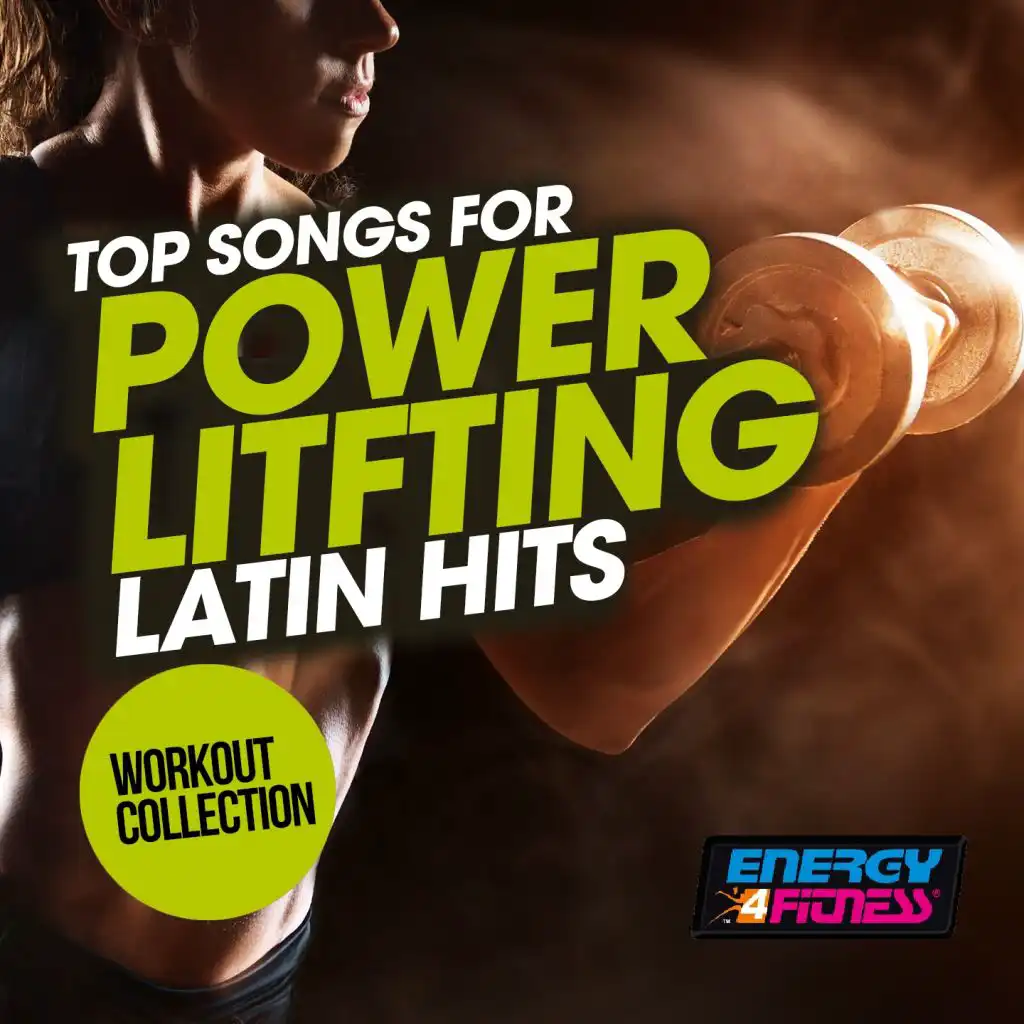 Top Songs For Power Lifting Latin Hits Workout Collection