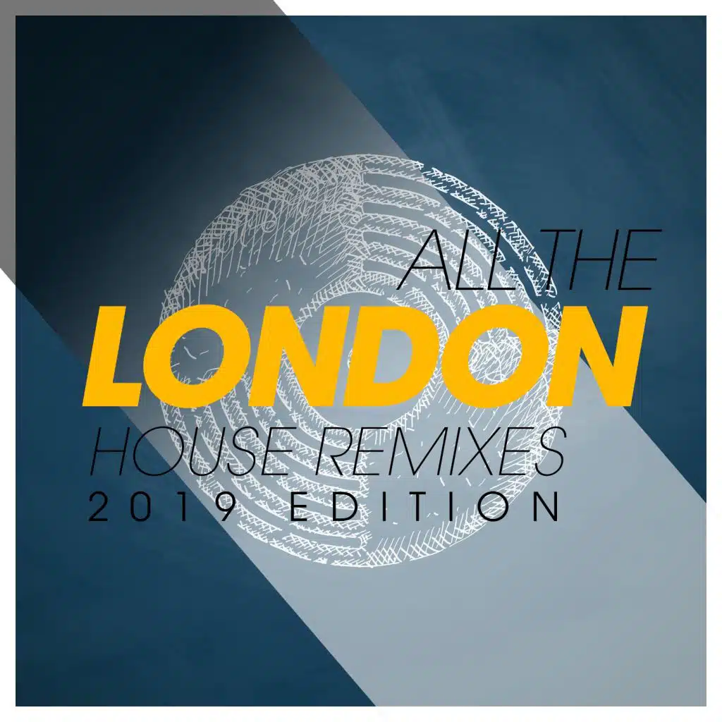 All The London House Remixes 2019 Edition