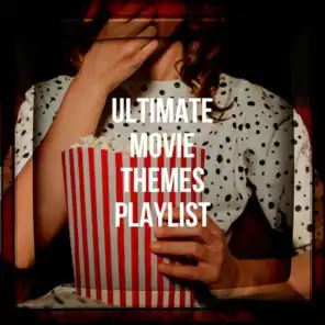 Ultimate Movie Themes Playlist