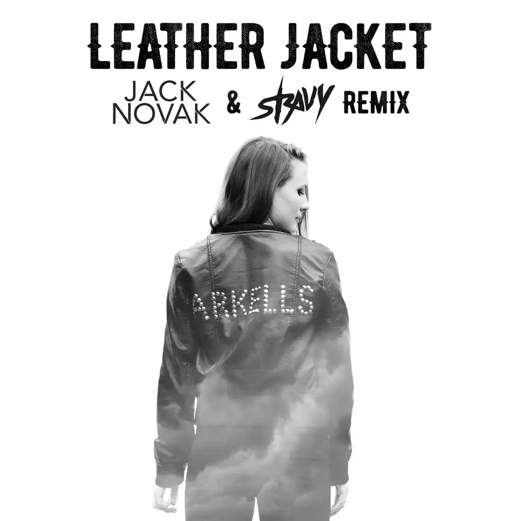 Leather Jacket (Jack Novak & Stravy Remix) ((Radio Edit))