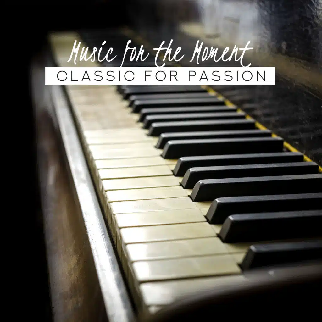 Music for the Moment: Classic for Passion