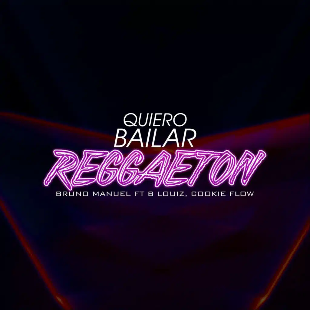 Quiero Bailar Reggaetón (feat. Cookie Flow & B Louiz)