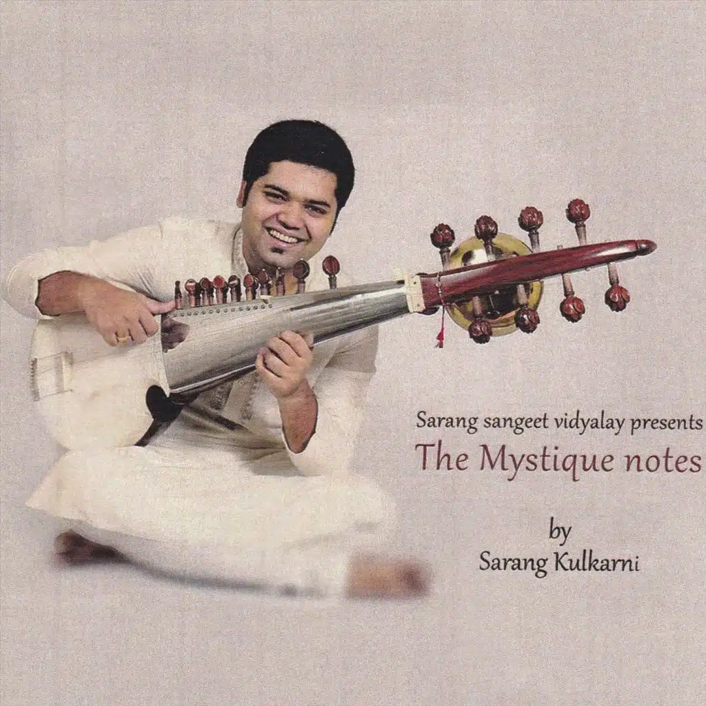 Sarang Sangeet Vidyalay Presents: The Mystic Notes by Sarang Kulkarni