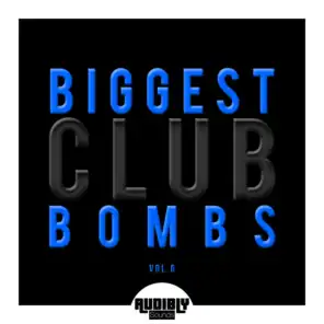 Biggest Club Bombs, Vol. 6