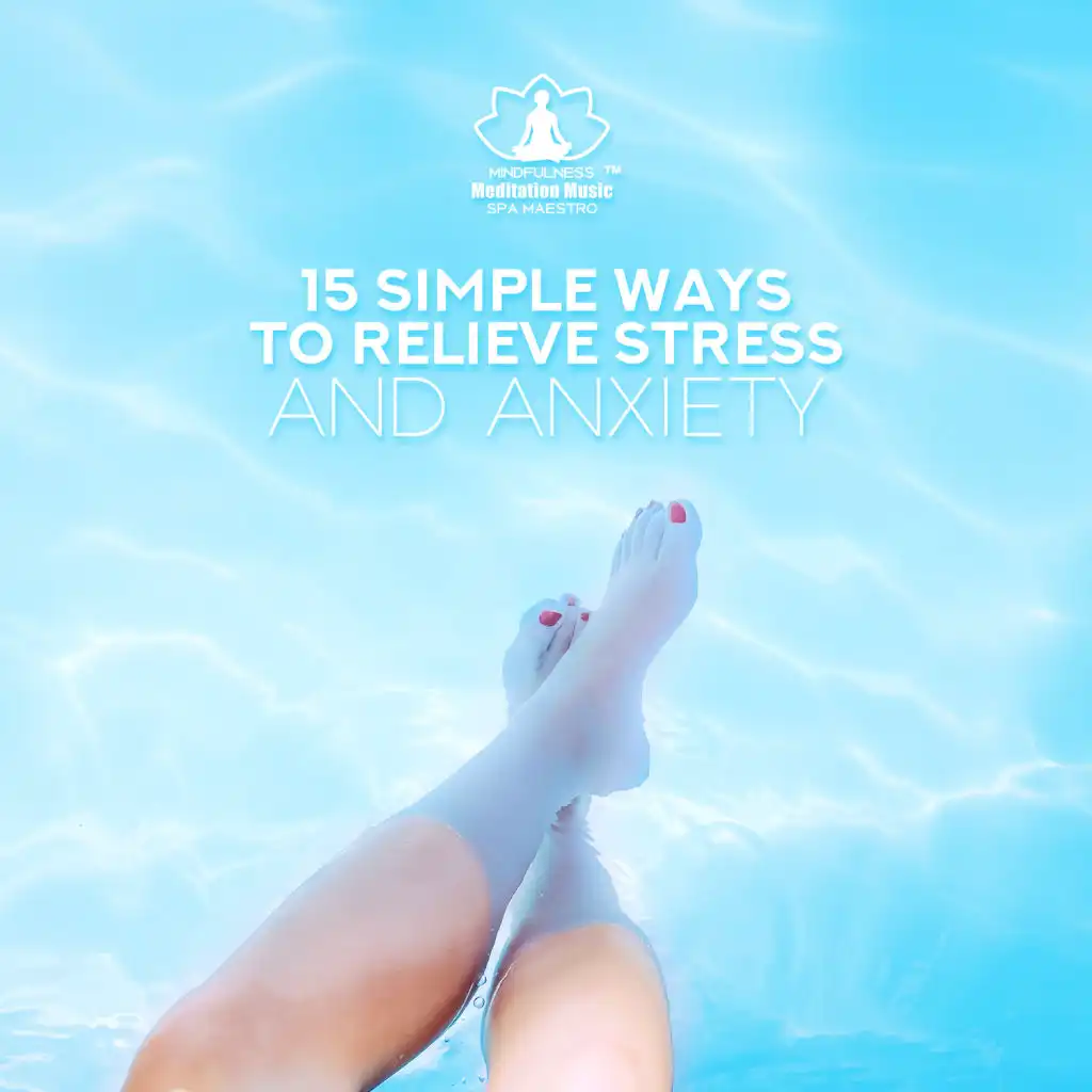 15 Simple Ways to Relieve Stress and Anxiety - Sleep, Meditation, Healing Therapy Music