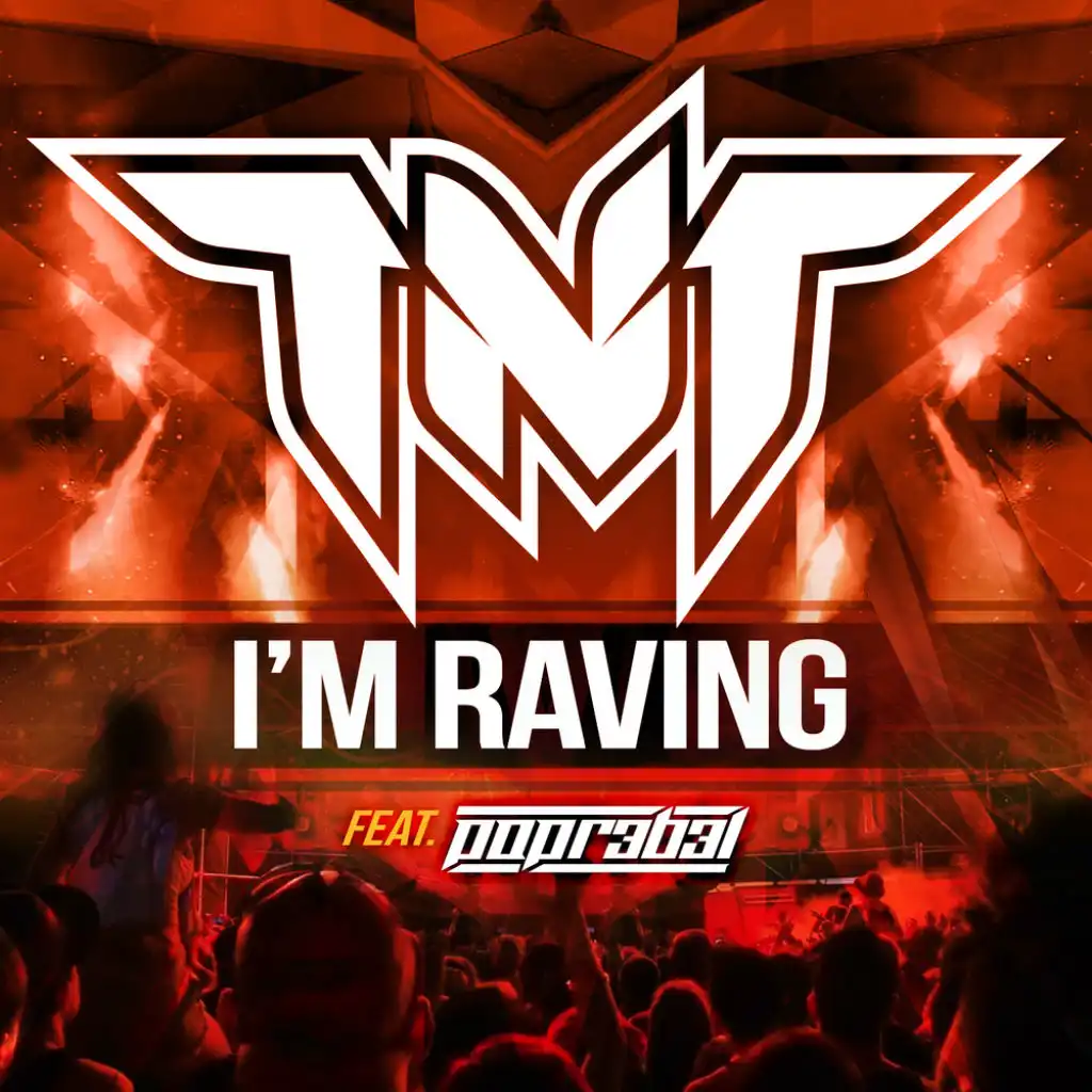 I'm Raving (feat. Popr3b3l)