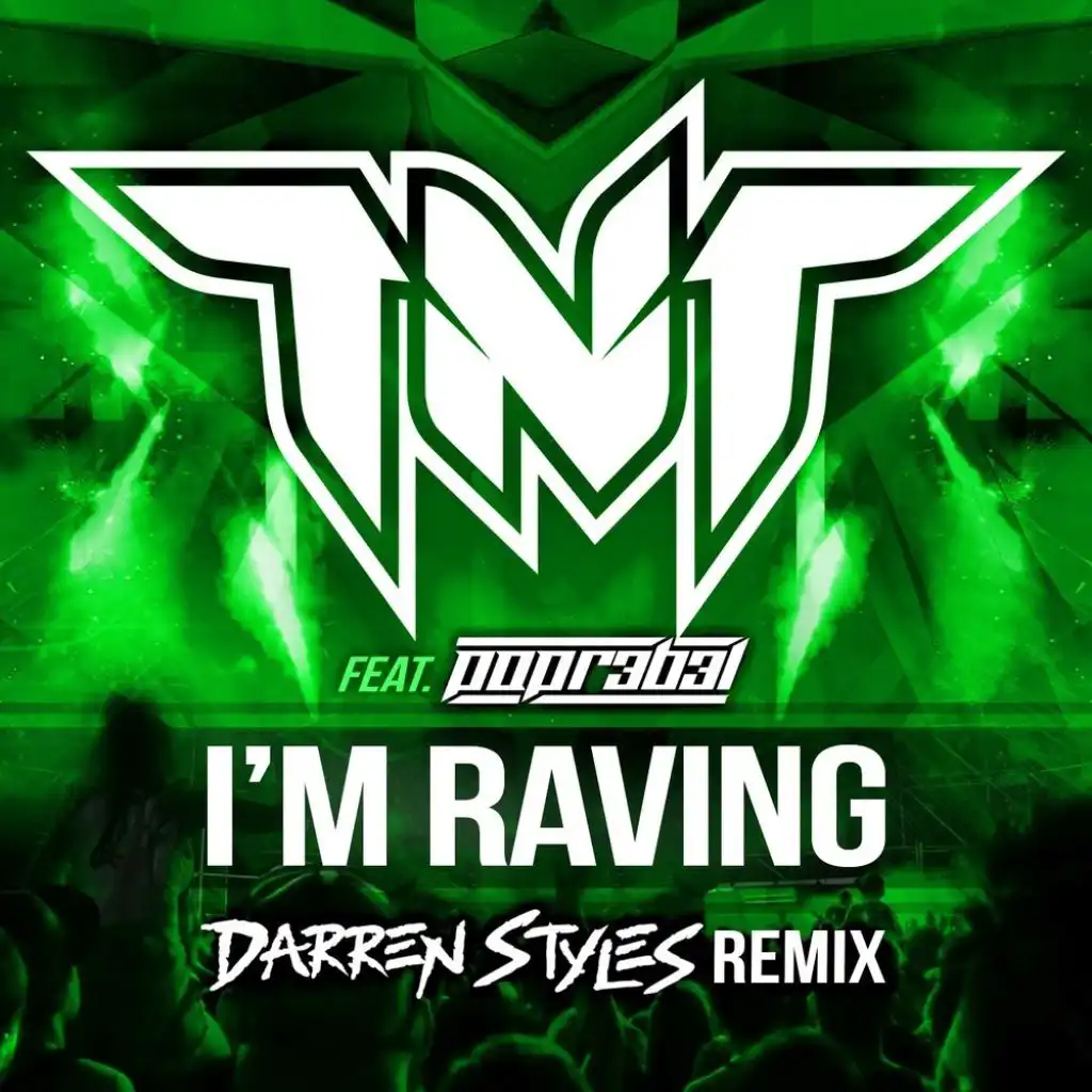 I'm Raving - Darren Styles Remix (feat. Popr3b3l)